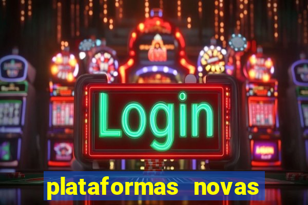 plataformas novas do jogo do tigrinho